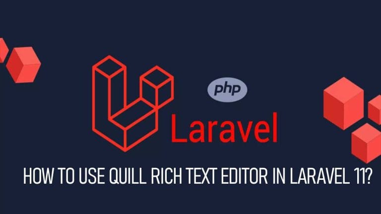 Quill Rich Text Editor in Laravel 11