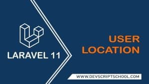 How to Get User Location using IP Address in Laravel 11