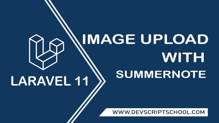 How to Image Upload with Summernote in Laravel 11 Tutorial