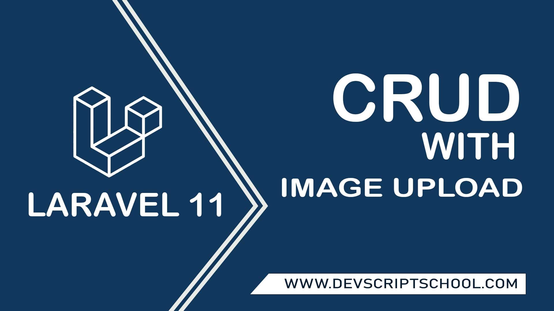 Laravel 11 CRUD with Image Upload Tutorial