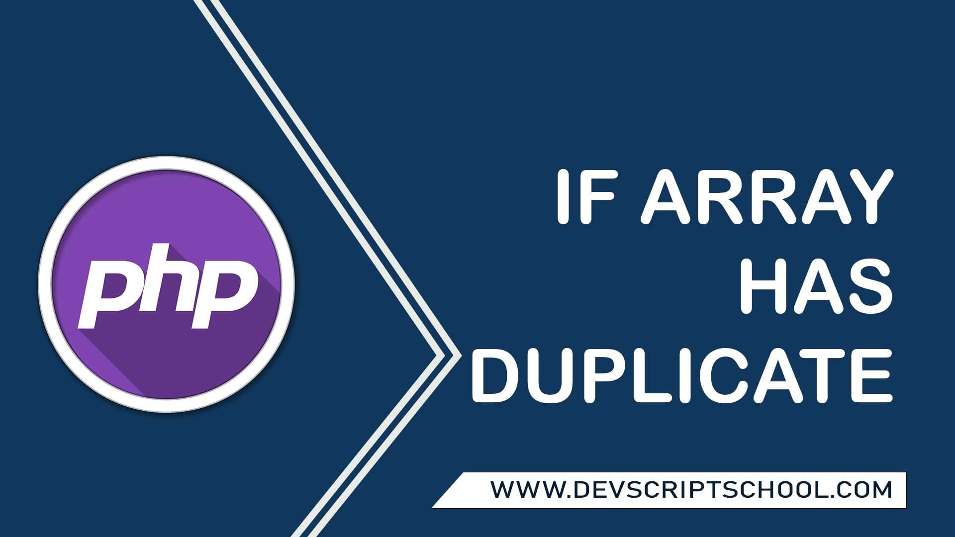 PHP Check If Array Has Duplicate Values