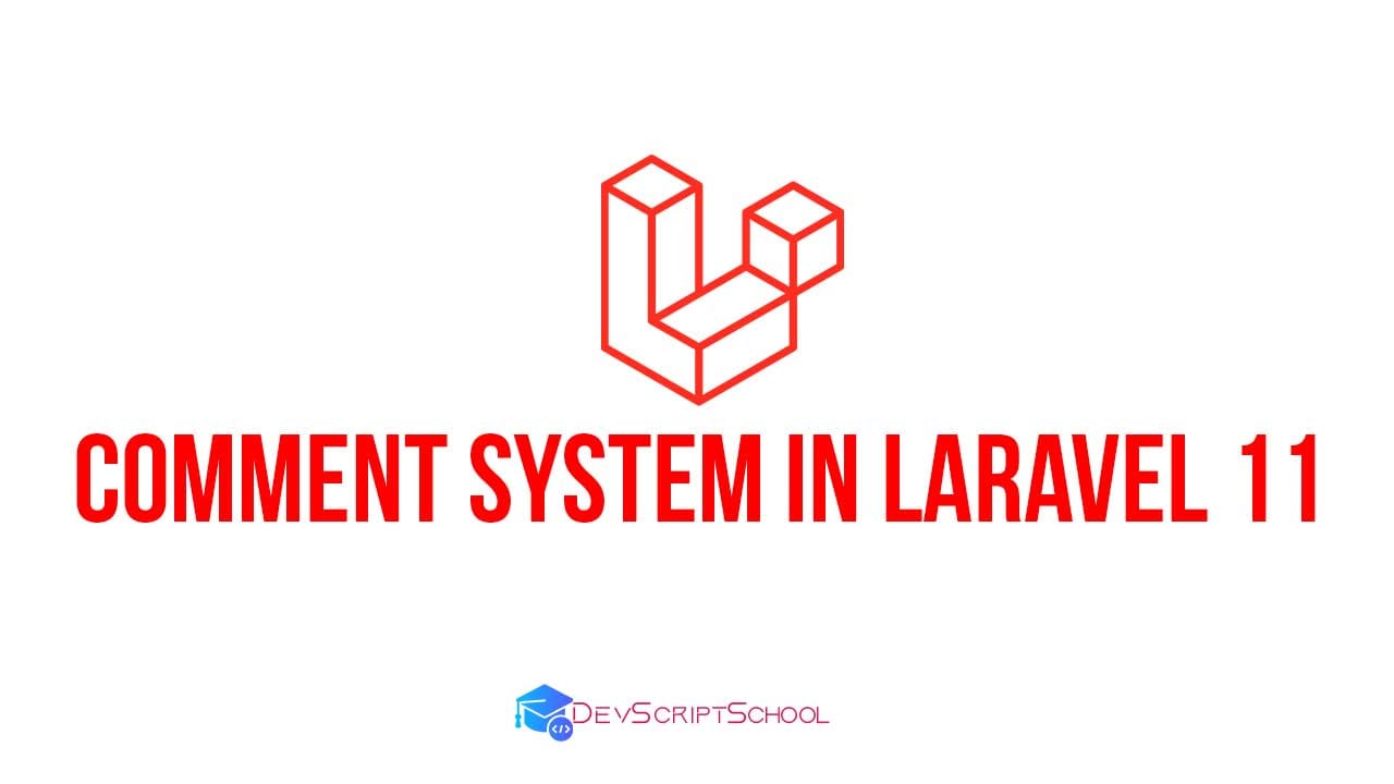 How to create comment system in laravel 11