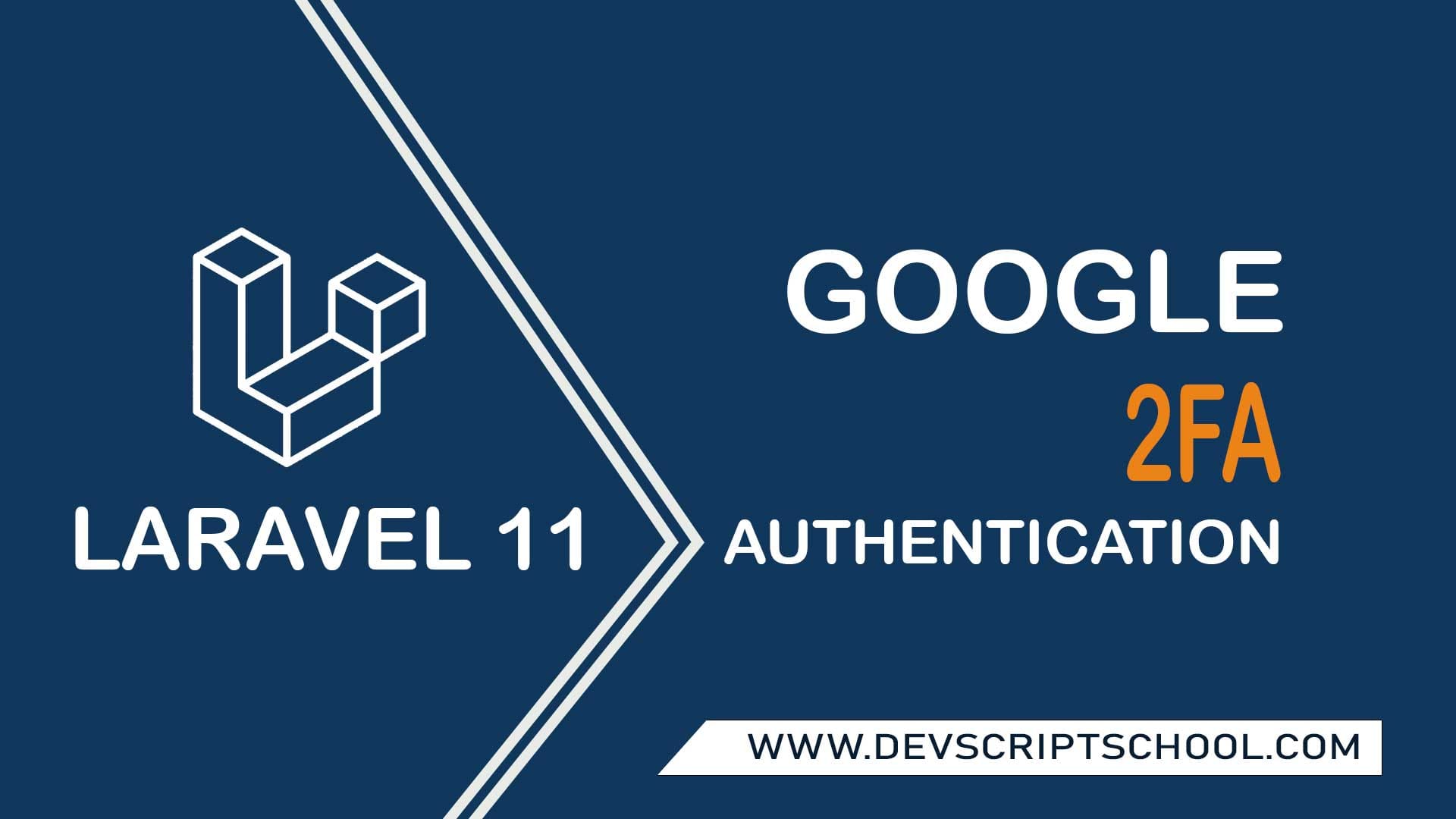 Laravel Google 2FA Authentication Tutorial