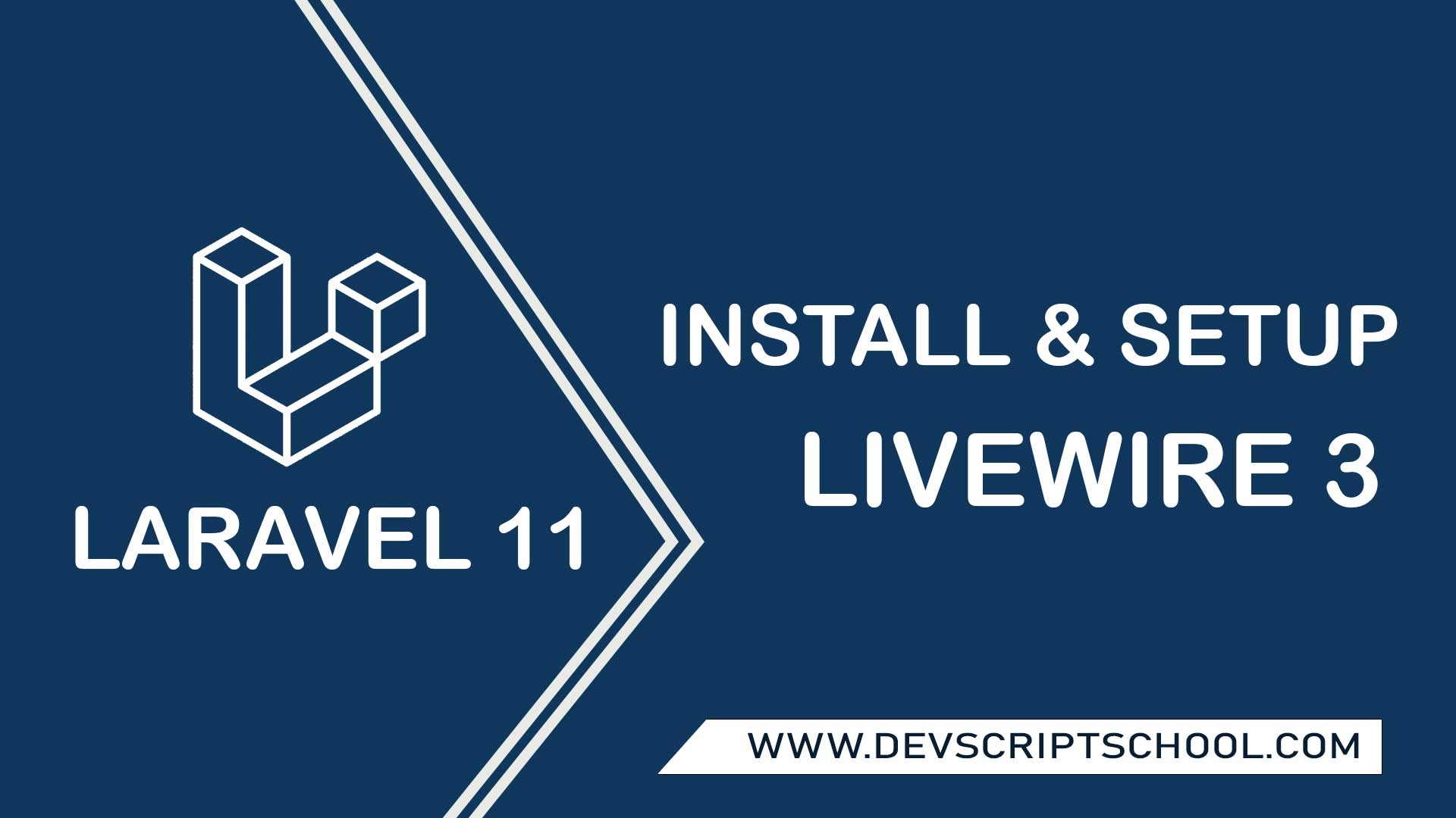 How To Install & Setup Laravel Livewire 3