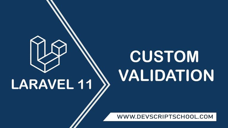 How to Create Custom Validation Rules in Laravel 11