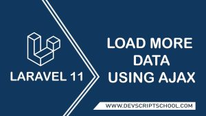 How to Load More data using ajax pagination on scroll in laravel 11