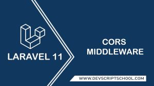 Laravel 11 CORS Middleware Configuration