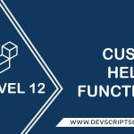 How to Create Custom Helper Functions in Laravel 12