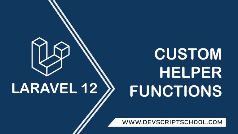 How to Create Custom Helper Functions in Laravel 12